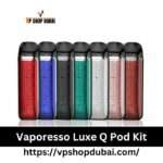 Vaporesso Luxe Q Pod Kit in Dubai